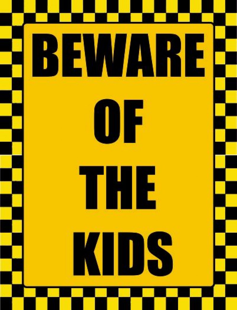 Beware of the kids